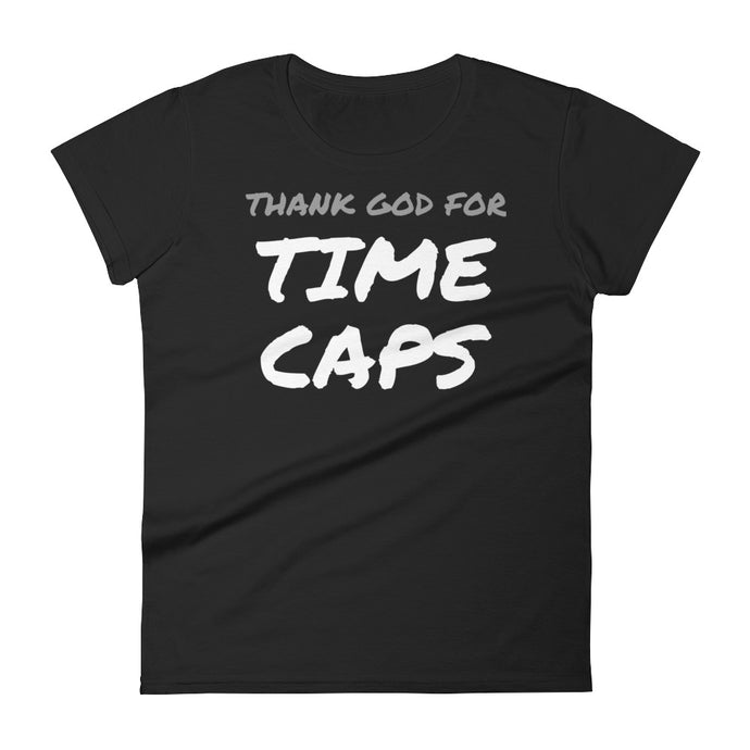 Thank God for Time Caps — Women's short sleeve t-shirt